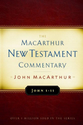 John 1-11 MacArthur New Testament Commentary Volume 11
