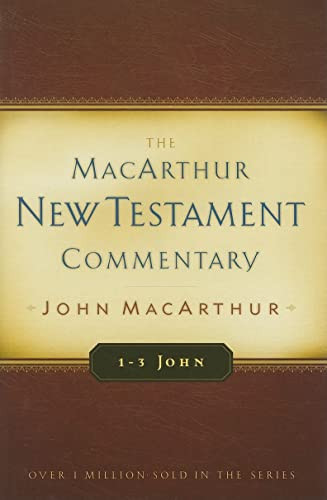John 1-3 MacArthur New Testament Commentary Volume 31