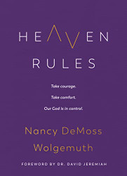 Heaven Rules: Take courage. Take comfort. Our God is in control.