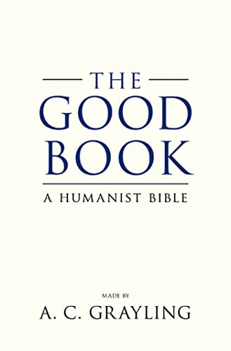 Good Book: A Humanist Bible