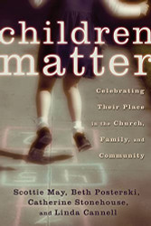 Children Matter: Celebrating Their Place in the Church Family