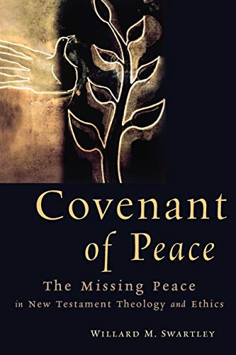 Covenant of Peace: The Missing Peace in New Testament Theology