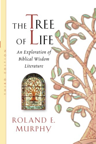 Tree of Life: An Exploration of Biblical Wisdom Literature