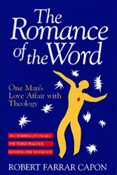 Romance of the Word: One Man's Love Affair with Theology