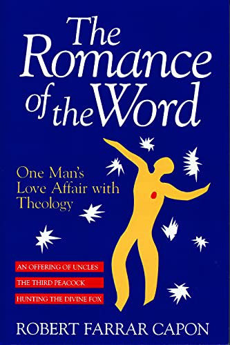Romance of the Word: One Man's Love Affair with Theology