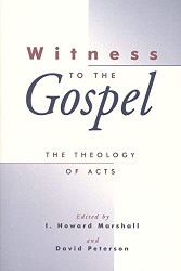 Witness to the Gospel: The Theology of Acts