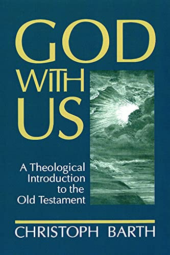 God with Us: A Theological Introduction to the Old Testament