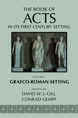 Book of Acts in Its Graeco-Roman Setting - The Book of Acts in Its