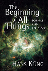 Beginning of All Things: Science and Religion
