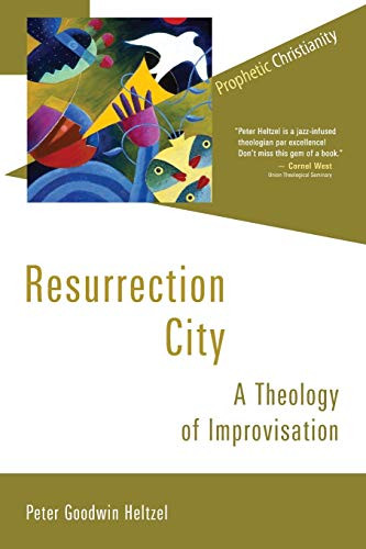 Resurrection City: A Theology of Improvisation