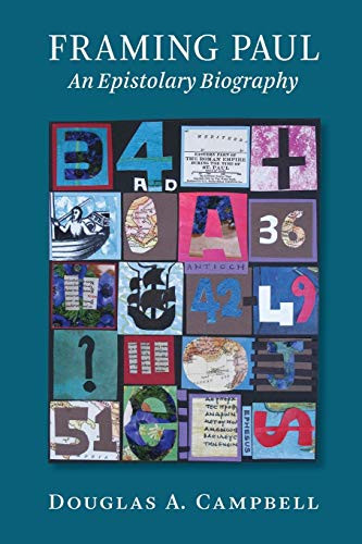 Framing Paul: An Epistolary Biography