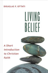 Living Belief: A Short Introduction to Christian Faith