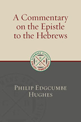 Commentary on the Epistel to the Hebrews - Eerdmans Classic Biblical
