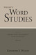 Wuest's Word Studies from the Greek New Testament for the English Volume 1