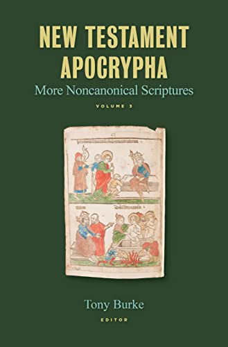 New Testament Apocrypha Volume 3