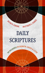Daily Scriptures: 365 Readings in Hebrew Greek and Latin