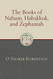 Books of Nahum Habakkuk and Zephaniah