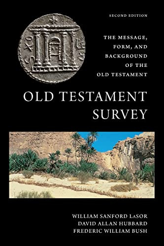 Old Testament Survey: The Message Form and Background of the Old