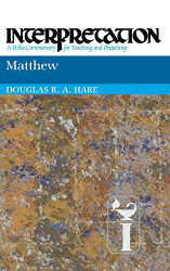 Matthew: Interpretation: A Bible Commentary for Teaching