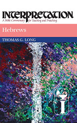 Hebrews: Interpretation: A Bible Commentary for Teaching