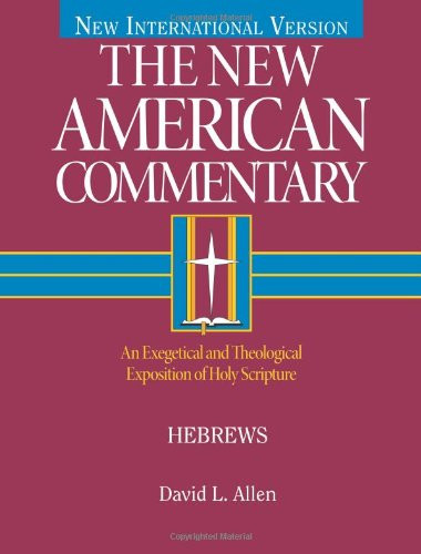 Hebrews: An Exegetical and Theological Exposition of Holy Scripture Volume 35