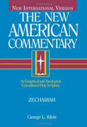 Zechariah: An Exegetical and Theological Exposition of Holy Scripture Volume 21