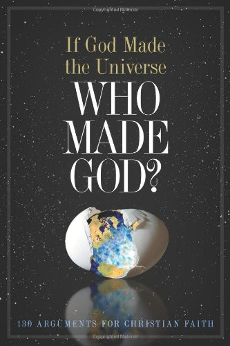 If God Made the Universe Who Made God