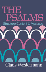 Psalms: Structure Content and Message