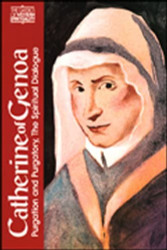 Catherine of Genoa: Purgation and Purgatory The Spiritual Dialogue