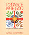 To Dance with God: Family Ritual and Community Celebration