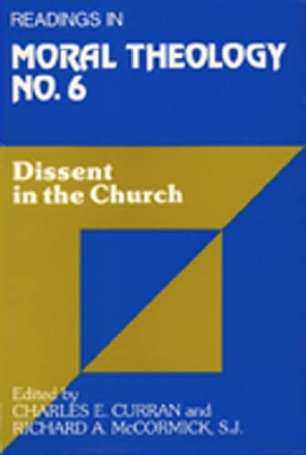 Dissent in the Church: Readings in Moral Theology No. 6