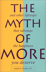 Myth of More: And Other Lifetraps That Sabotage the Happiness You