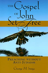 Gospel of John Set Free: Preaching without Anti-Judaism - Studies