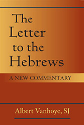 Letter to the Hebrews: A New Commentary