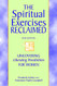 Spiritual Exercises Reclaimed
