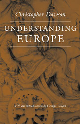 Understanding Europe (Works of Christopher Dawson)