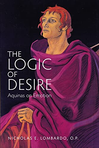 Logic of Desire: Aquinas on Emotion