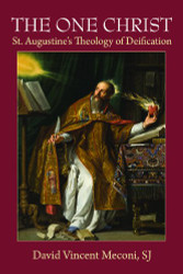 One Christ: St. Augustine's Theology of Deification