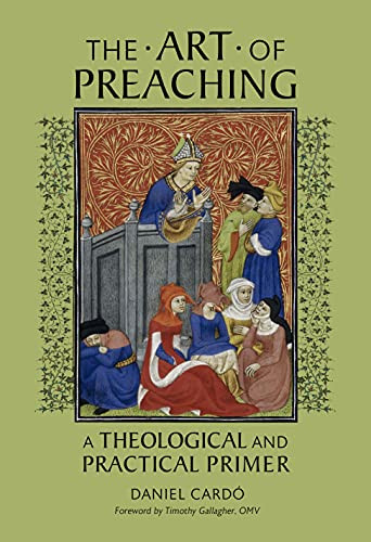 Art of Preaching: A Theological and Practical Primer