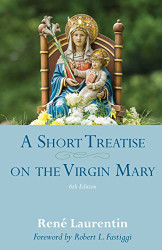 Short Treatise on the Virgin Mary