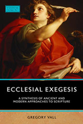 Ecclesial Exegesis: A Synthesis of Ancient and Modern Approaches