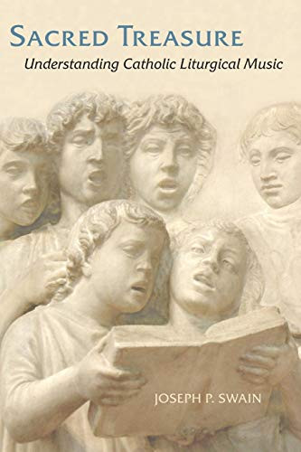 Sacred Treasure: Understanding Catholic Liturgical Music