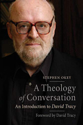 Theology of Conversation: An Introduction to David Tracy