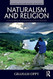 Naturalism and Religion: A Contemporary Philosophical Investigation