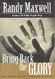 Bring Back the Glory: What Happens When God's People Pray--For
