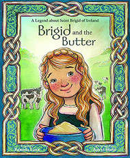 Brigid and the Butter: A Legend about St