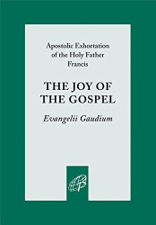 Joy of the Gospel (Evangelii Gaudium)