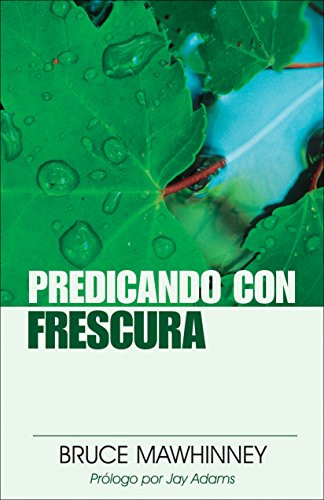 Predicando con frescura (Spanish Edition)