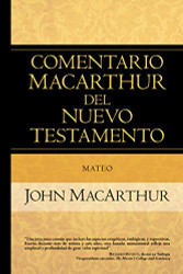 Mateo (Comentario MacArthur del N.T.) (Spanish Edition)