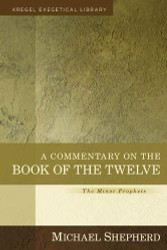 Commentary on the Book of the Twelve: The Minor Prophets - Kregel